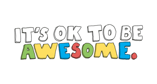 Its OK to be Awesome - GIF