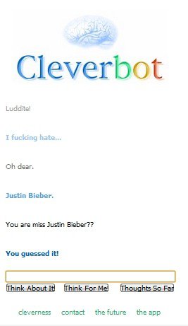 Ich liebe, wie auch Cleverbot Justin Bieber <3 ;) hasst