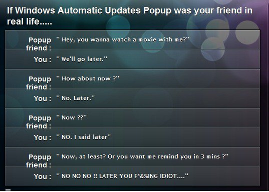 Wenn Windows Updates Popup Ihr ​​Freund war ....