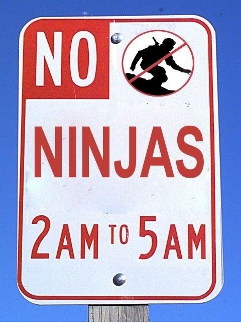 Keine Ninjas von 02.00 bis 05.00 Uhr