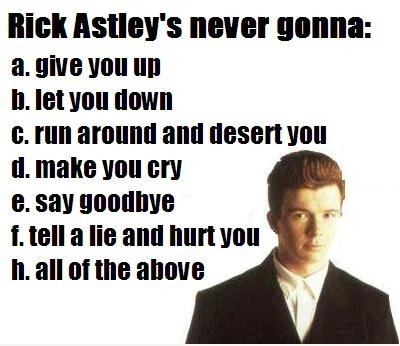 Rick Astley wird nie ...