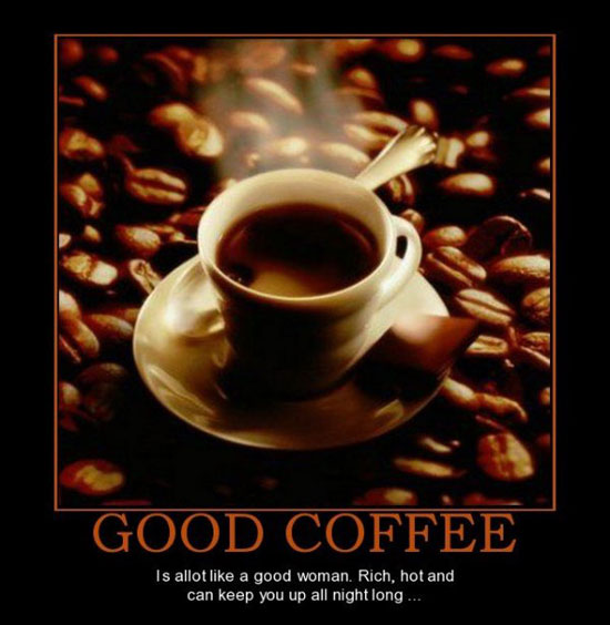 good coffee is alot like a good woman 4715