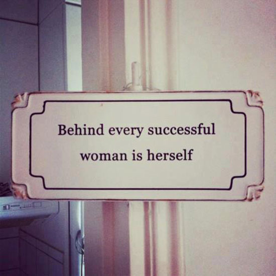 Hinter jeder erfolgreichen Frau...