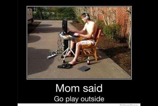Mom said - go play outside