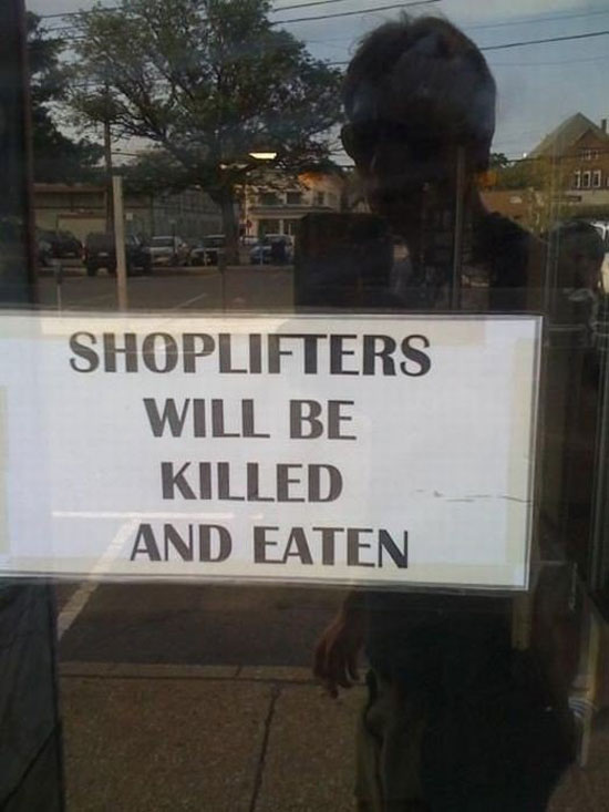 shoplifters will be killed and eaten
