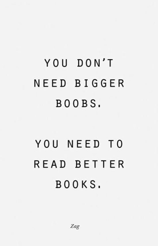 You dont need bigger boobs