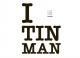 I [X] Tinman