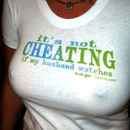 its not cheating if my my husband watches