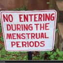 no entering during the menstrual periods
