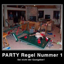 Partyregel Nummer 1