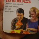 sex is like pizza