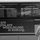 you are who you are when no one is looking